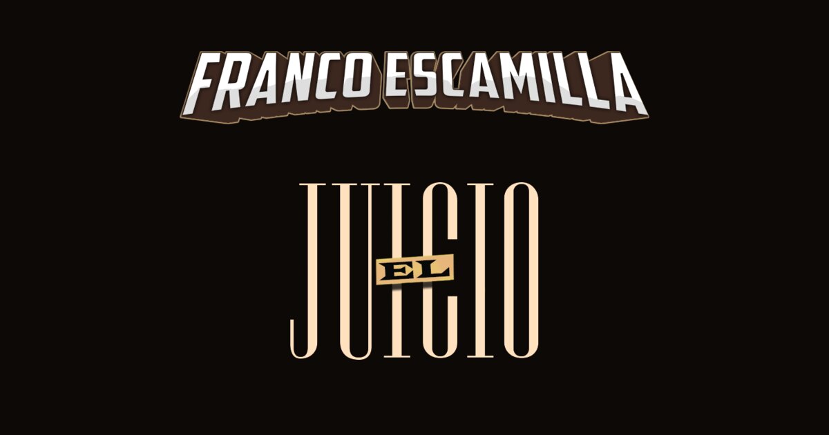 Franco Escamilla · El Juicio · imagen de la fuente oficial